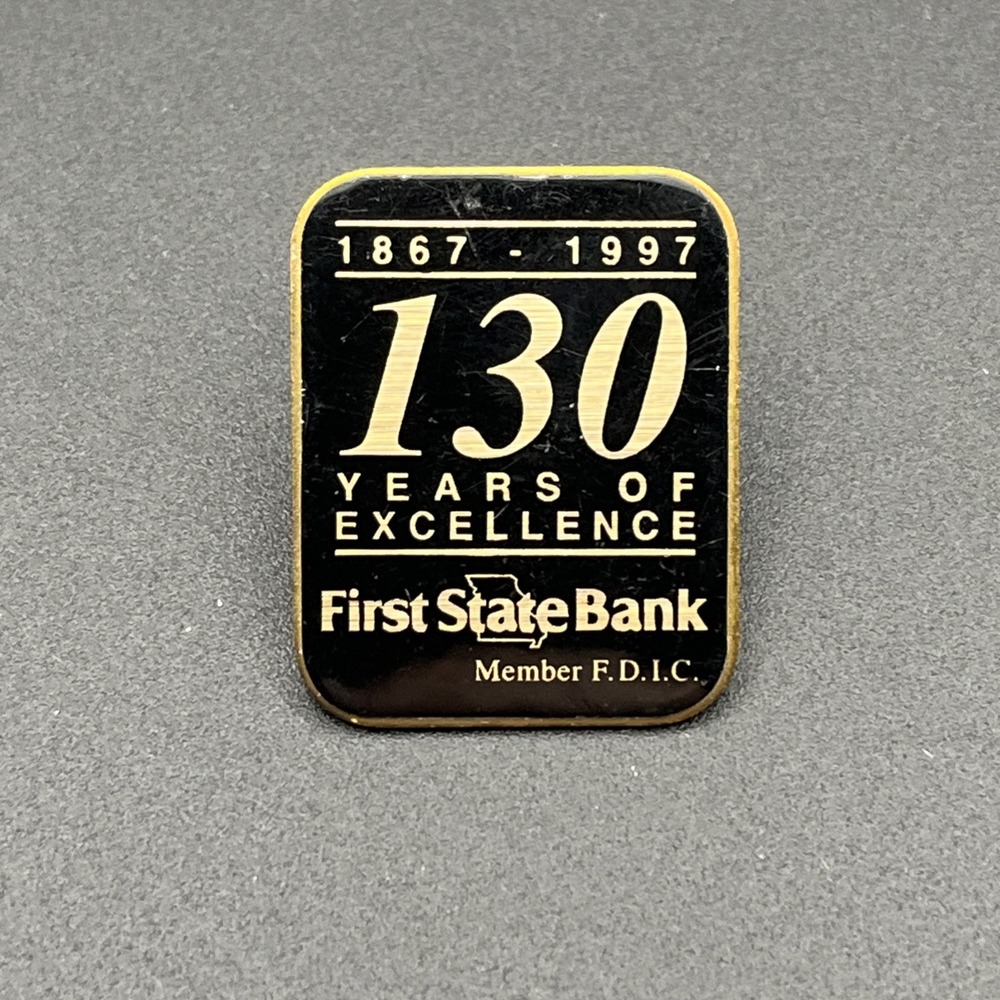 First State Bank 130 Years Of Excellence Lapel Hat Pin‎